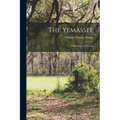 The Yemassee: A Romance of Carolina
