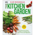 The Kitchen Garden: A Month by Month Guide to Growing Your Own Fruits and Vegetables