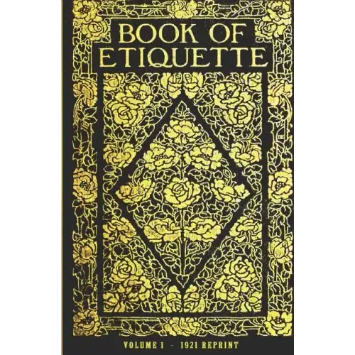 Book Of Etiquette - 1921 Reprint