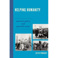 Helping Humanity: American Policy and Genocide Rescue
