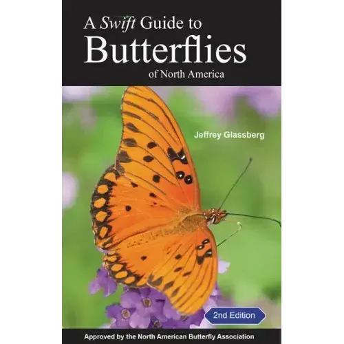 A Swift Guide to Butterflies of North America: Second Edition