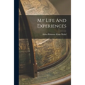 My Life And Experiences