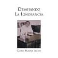 Desafiando La Ignorancia