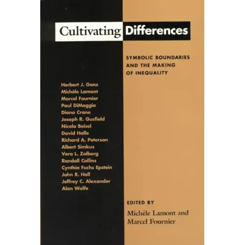 Cultivating Differences: Symbolic Boundaries and the Making of Inequality