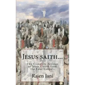 Jesus saith...: The Complete Sayings of Jesus Christ from the Four Gospels