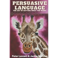 Persuasive Language: The Art of Getting What You Want