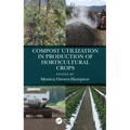 Compost Utilization in Production of Horticultural Crops