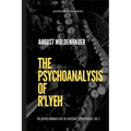 The Psychoanalysis of R'lyeh: The Kathu Journals out of Lovecraft's Providence, Vol. 2