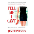 Tell Me I Can't