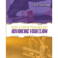Post-Conviction Relief: Advancing Your Claim