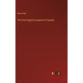 The First English Conquest of Canada