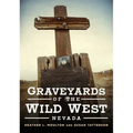 Graveyards of the Wild West: Nevada