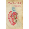 I Feel So I Write