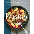 Passione: Simple, Seductive Recipes for Lovers of Italian Food