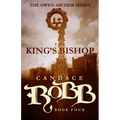 The King's Bishop: The Owen Archer Series - Book Four