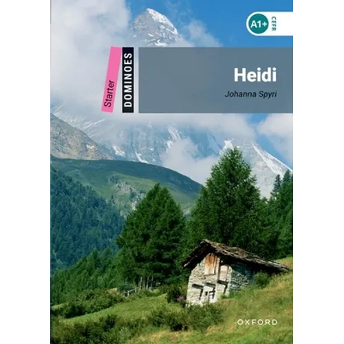 Dominoes: Heidi: Starter Level: 250-Word Vocabulary