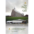 No Plans to Quit: Cromwell Presbyterian Church passes the 150-year milestone