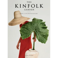 The Kinfolk Garden: How to Live with Nature