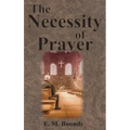 The Necessity of Prayer