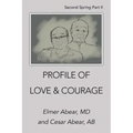 Profile of Love & Courage: Second Spring Part Ii