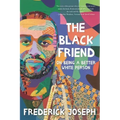 The Black Friend: On Being a Better White Person