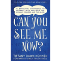 Can You See Me Now?: 14 Effective Strategies on How You Can Successfully Interact with People Who are Blind and Visually Impaired
