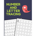 Number and Letter Tracing: Alphabet and Number Tracing Books Workbook for Preschoolers Kindergarten and Kids Ages 3-5 (Volume 3)