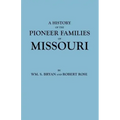 History of the Pioneer Families of Missouri