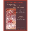 Loss and Discovery, Volume I: A Lost Friend, A Lost Manuscript, and A Lost Culture