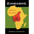 Zimbabwe: The Rise To Nationhood