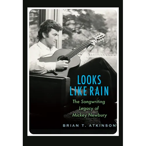 Looks Like Rain: The Songwriting Legacy of Mickey Newbury