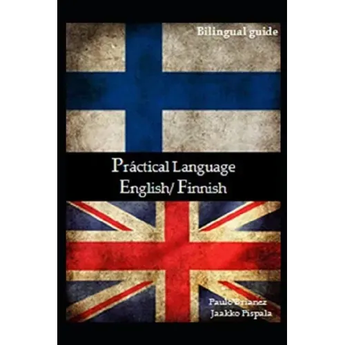 Practical Language: English / Finnish: bilingual guide