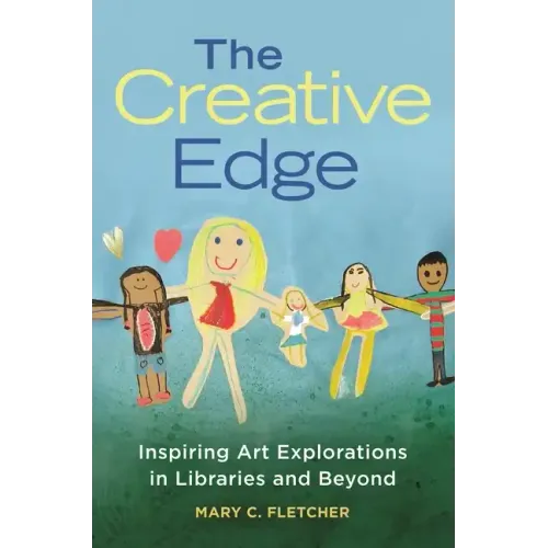 The Creative Edge: Inspiring Art Explorations in Libraries and Beyond