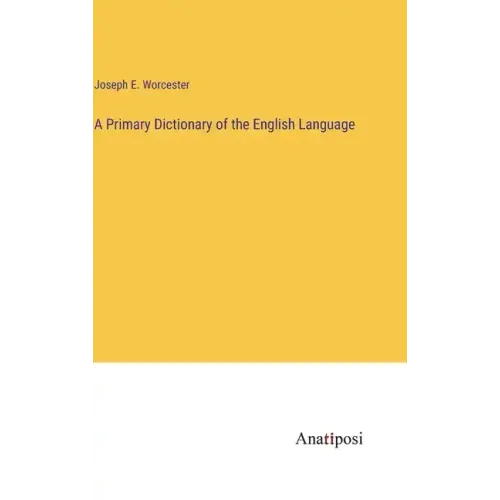 A Primary Dictionary of the English Language
