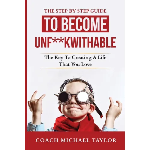 The Step By Step Guide To Become Unf**kwithable -
