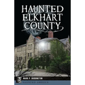 Haunted Elkhart County