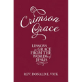 Crimson Grace: Lessons in Grace from the Words of Jesus