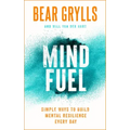 Mind Fuel: Simple Ways to Build Mental Resilience Every Day