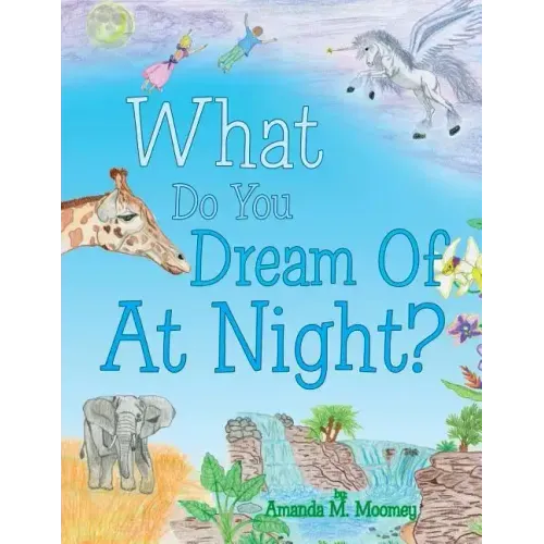 What Do You Dream of at Night?