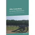 After Gettysburg: Lee Retreats, Meade Pursues