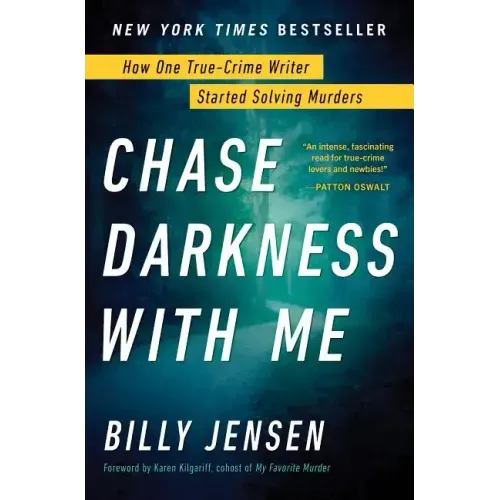 Chase Darkness with Me: How One True-Crime Writer Started Solving Murders