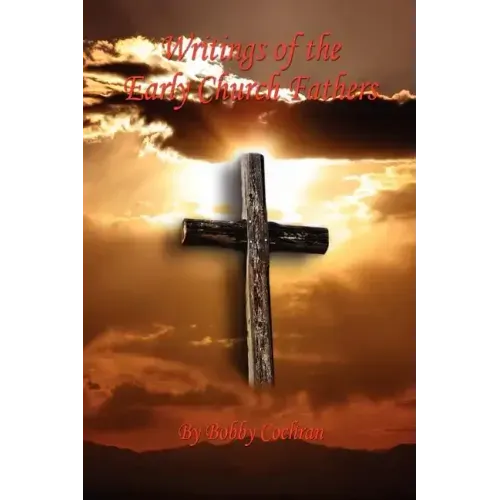 Writings of the Early Church Fathers