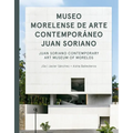 Jsa: Juan Soriano Contemporary Art Museum of Morelos