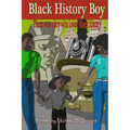 Black History Boy: There was a boy who loved black history