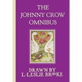 The Johnny Crow Omnibus featuring Johnny Crow's Garden, Johnny Crow's Party and Johnny Crow's New Garden (in color)