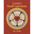 Luther's Small Catechism for Kids