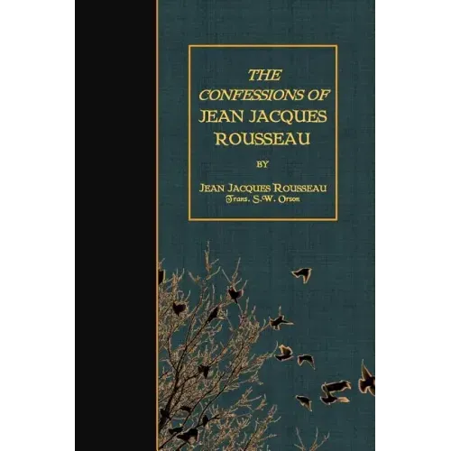 The Confessions of Jean Jacques Rousseau
