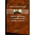 Martin Heidegger y el problema del sentido histórico