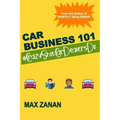 Car Business 101: #CrazyShitCarDealersDo
