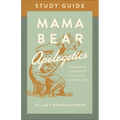 Mama Bear Apologetics Study Guide: Empowering Your Kids to Challenge Cultural Lies
